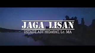 Jaga Lisan - ust Adi Hidayat