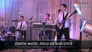 ZESPÓŁ MATIS  - Polo sie Ropczyce chords