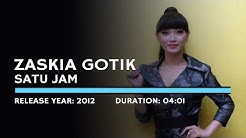 Zaskia Gotik - 1 Jam (Lyric)  - Durasi: 4:05. 