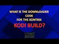 What is the Downloader Code for the Xontrix Kodi Build?