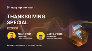 Thanksgiving Special - Flying High with Flutter #89