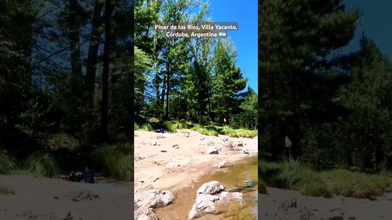Pinar de los Ríos, Villa Yacanto, Córdoba, Argentina 🇦🇷 ¡Belleza! #relax #beautiful #youtube #shorts