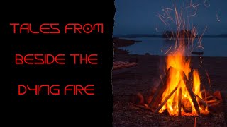 Tales Written by Beside the Dying Fire