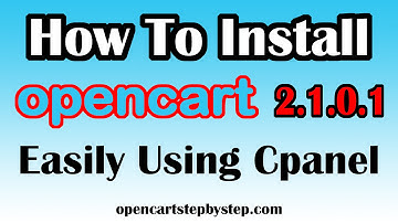 How To Install Opencart 2.1.0.1 Easily Using Cpanel