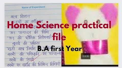 B.A Home Science practical file/ B.A ki गृह विज्ञान प्रैक्टिकल फाइल कैसे बनाएं MjPRU