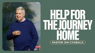 Help for the Journey Home | Pastor Jim Cymbala | Sunday Service | The Brooklyn Tabernacle