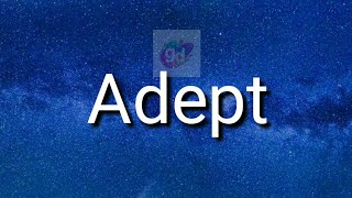 Adept Pronunciation and Meaning//Googul Dictionary//