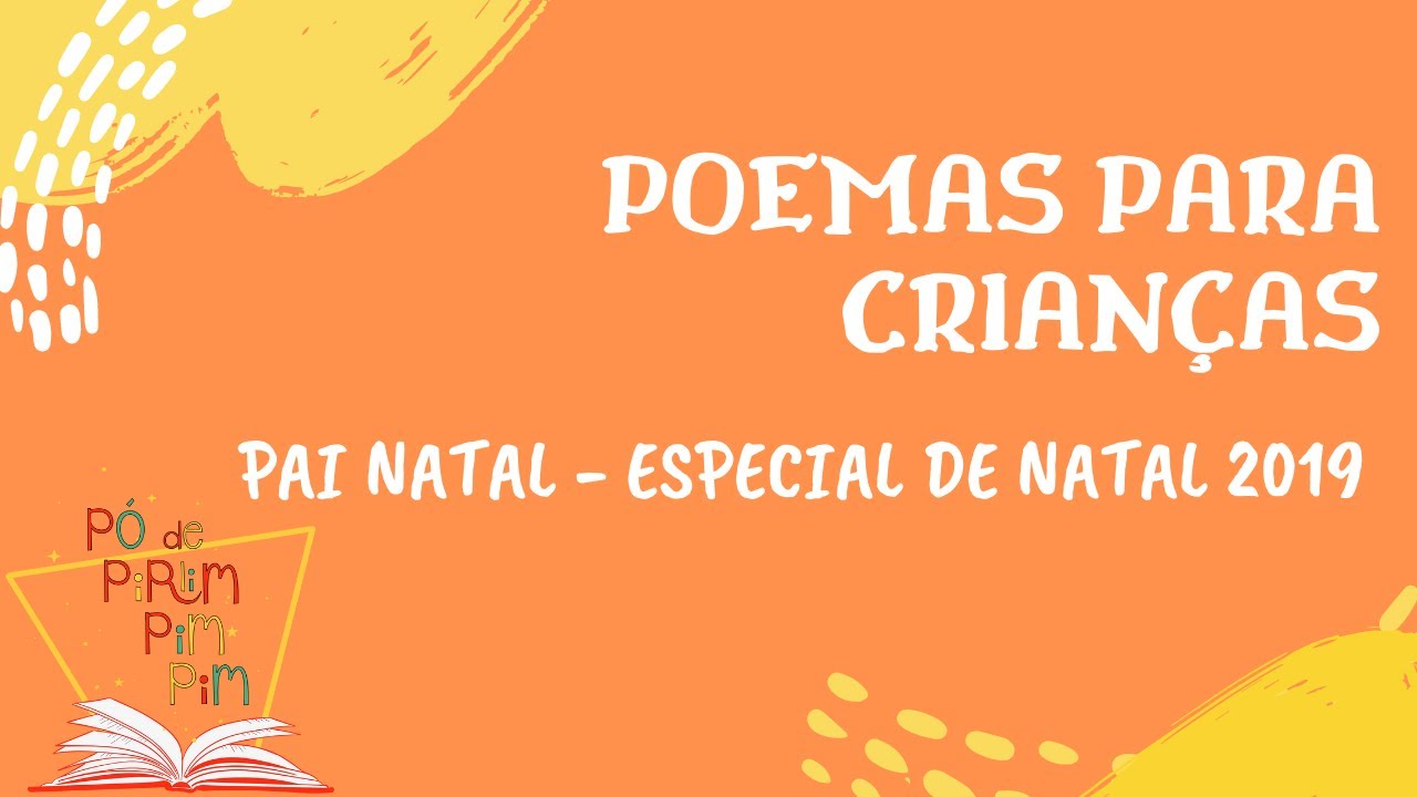  Update New POEMAS PARA CRIANÇAS: Especial de Natal 2019 - Pó de Pirlimpimpim