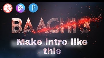3D intro like baaghi-3 || with kinemaster ,PicsArt and pixellab || ready to watch ||Khushhal kumawat