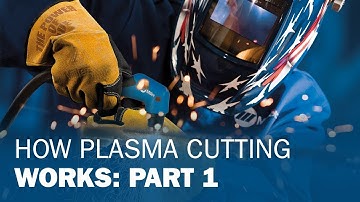 How Plasma Cutting Works: Part 1