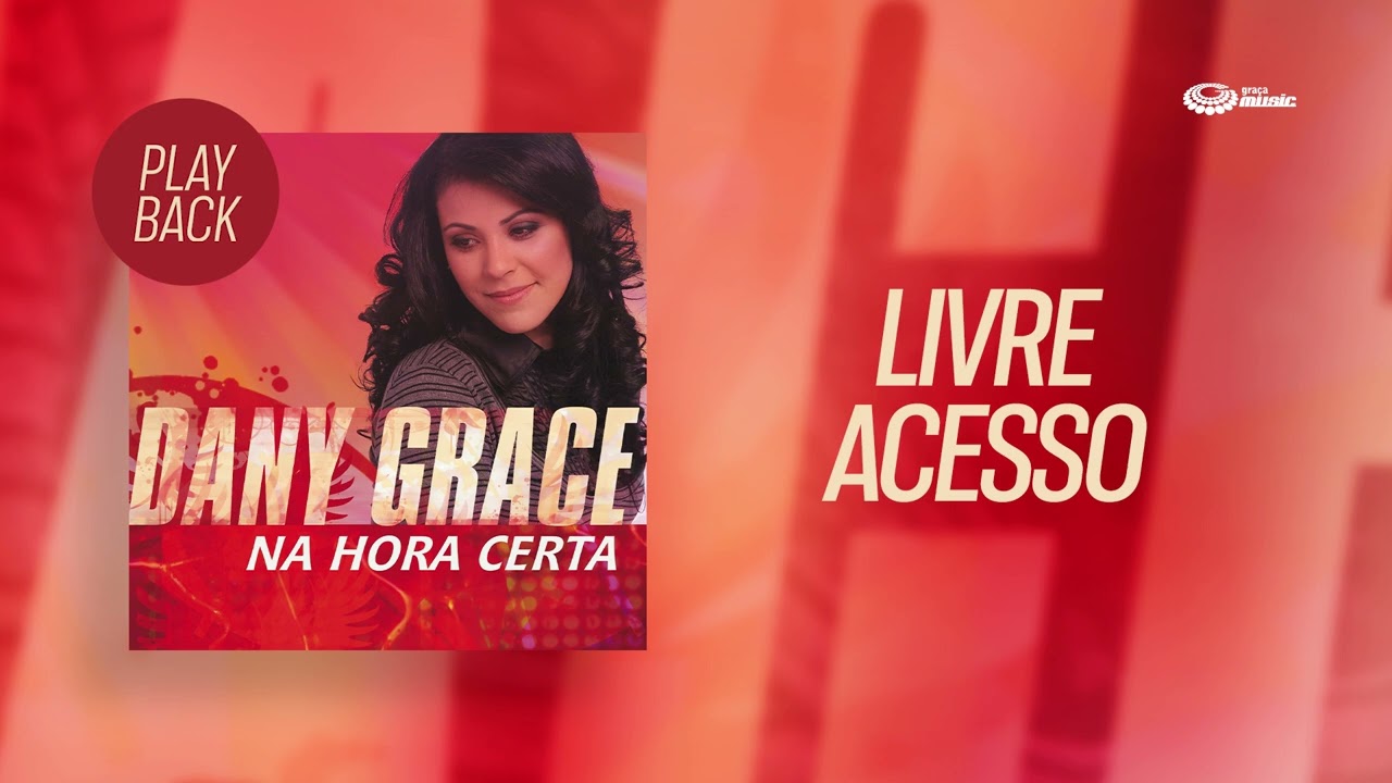 Dany Grace - Livre Acesso (PLAYBACK) - YouTube