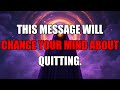 Feeling Completely Defeated And Ready To Quit? This Is The One Crucial Message Your Future Self Is D