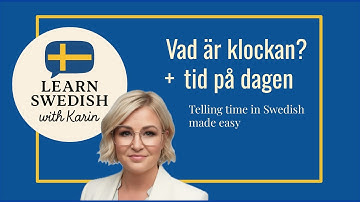 Vad är klockan? Telling time in Swedish