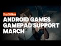 Top 10 New Android Games With Gamepad Support (March 2025)
