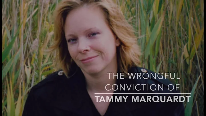 The Wrongful Conviction of Tammy Marquardt