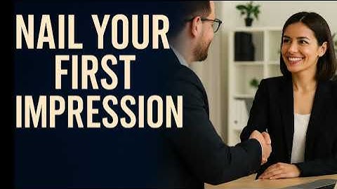 How to Nail Your First Impression: Interview Mastery & Confidence Hacks |Psychology behind judgments