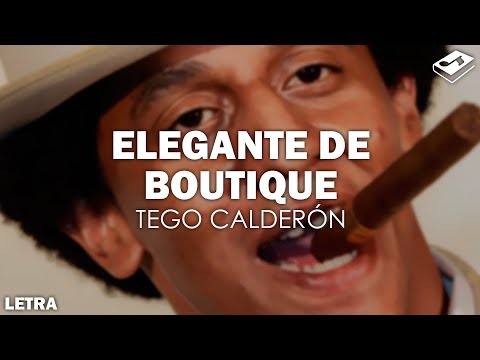 Tego Calderón – Elegante de Boutique (Letra) | SONGBOOK