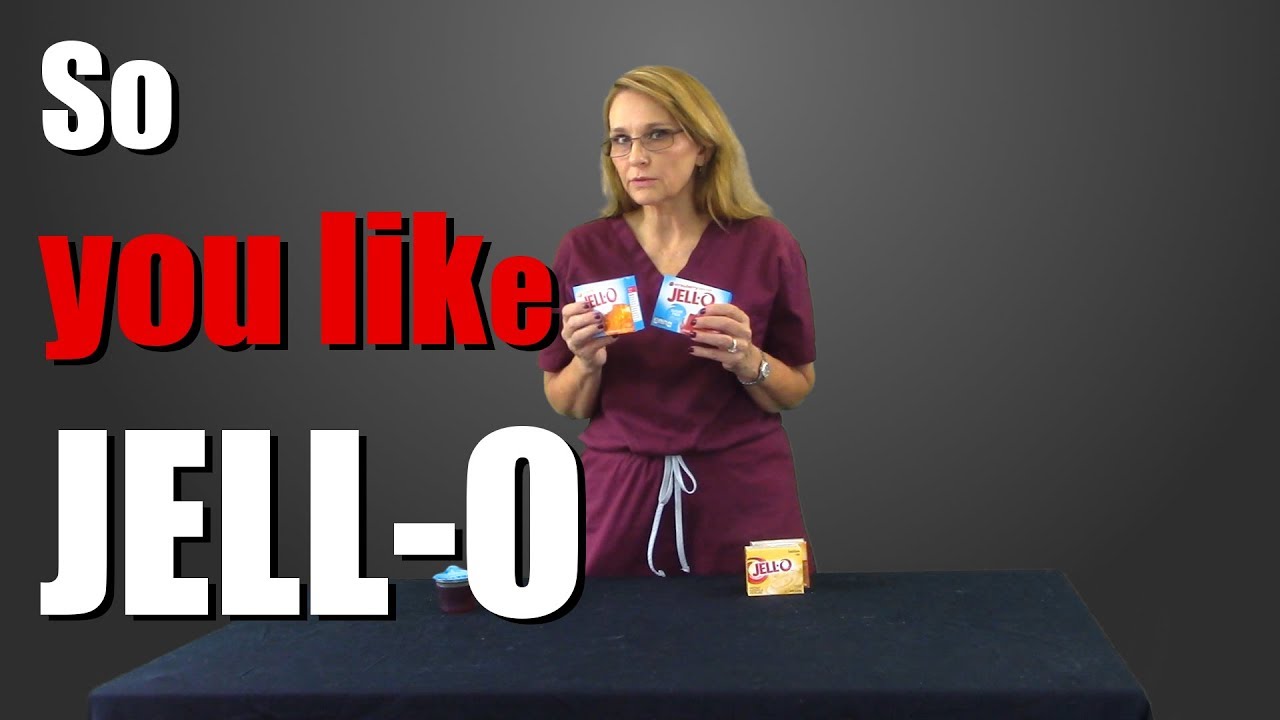 So You Like JELLO Low Sodium Diet YouTube