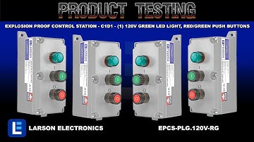 Explosion Proof Control Station - C1D1 - (1) 120V Green LED Light, Red/Green Push Buttons