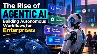 The Rise of Agentic AI in 2026 | Building Autonomous Workflows for Enterprises