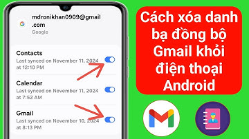 Cách xóa danh bạ đồng bộ Gmail khỏi điện thoại Android (Cập nhật mới)