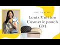 LOUIS VUITTON COSMETIC POUCH GM - WHAT'S IN MY BAG