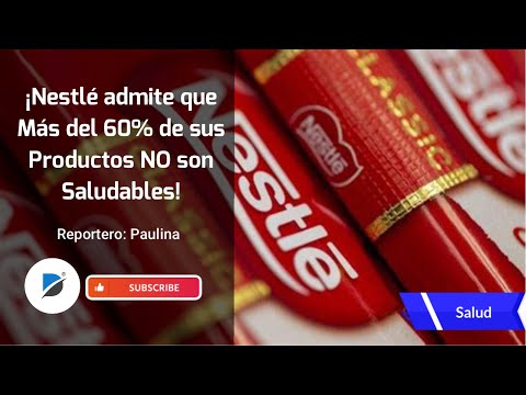 ¡Nestlé admite que más del 60% de sus productos NO SON SALUDABLES | Daily Oscar News Méx