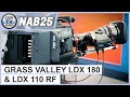 NAB25: Grass Valley LDX 180 &amp; LDX 110 RF