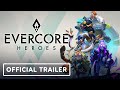 Evercore heroes  official announcement trailer