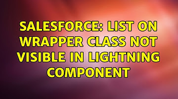Salesforce: List on Wrapper class not visible in lightning component