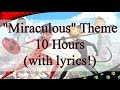 "Miraculous" Theme (10 Hours)