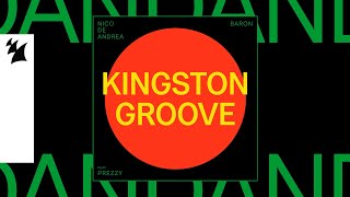 Nico De Andrea & Baron (Fr) Feat. D-Prezzy - Kingston Groove (Official Lyric Video)