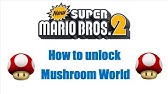 Unlock Flower World In New Super Mario Bros 2 Guide Walkthrough Youtube