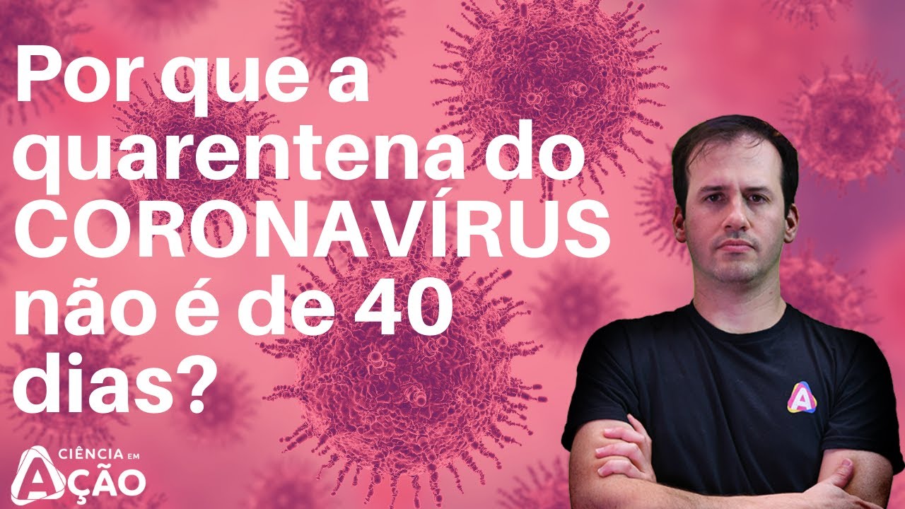 Por que a quarentena do coronavírus não é de 40 dias? - YouTube