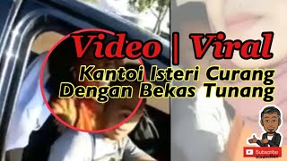 Isteri Kantoi Dengan Bekas Tunang | #videotular