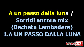 A un passo dalla luna Rocco Hunt, Ana Mena (Karaoke Version) Bachata Lambadera Version