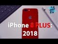 iPhone 8 Plus - AINDA VALE A PENA EM 2018?