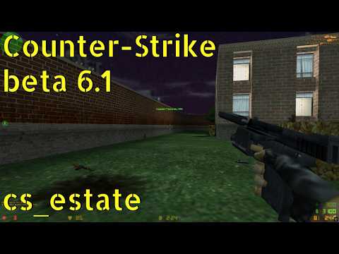 Counter-Strike beta 6.1 cs_estate online - it's the year 2000 again!