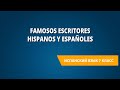 Famosos escritores hispanos y españoles. Испанский язык 7 класс.