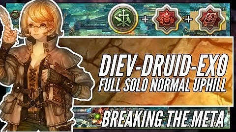 BREAKING THE META! Diev-Druid-Exo Full Solo Normal Uphill | Tree of Savior Re:Build