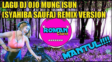 Syahiba Saufa - Ojo Mung Isun Remix Version