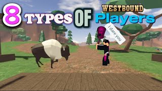 8 Types Of Westbound Players (Roblox)