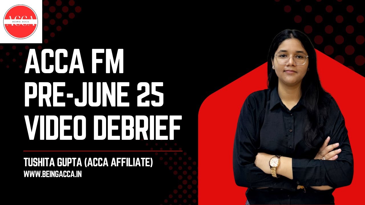 ACCA FM Pre-June 25 Mock Debrief | Section C | Star Co | Tushita