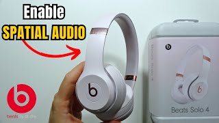 Beats Solo 4: Enable Spatial Audio
