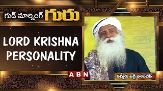 Lord Krishna Personality | Good Morning Guru | Sadhguru Latest Motivational Videos | ABN Telugu