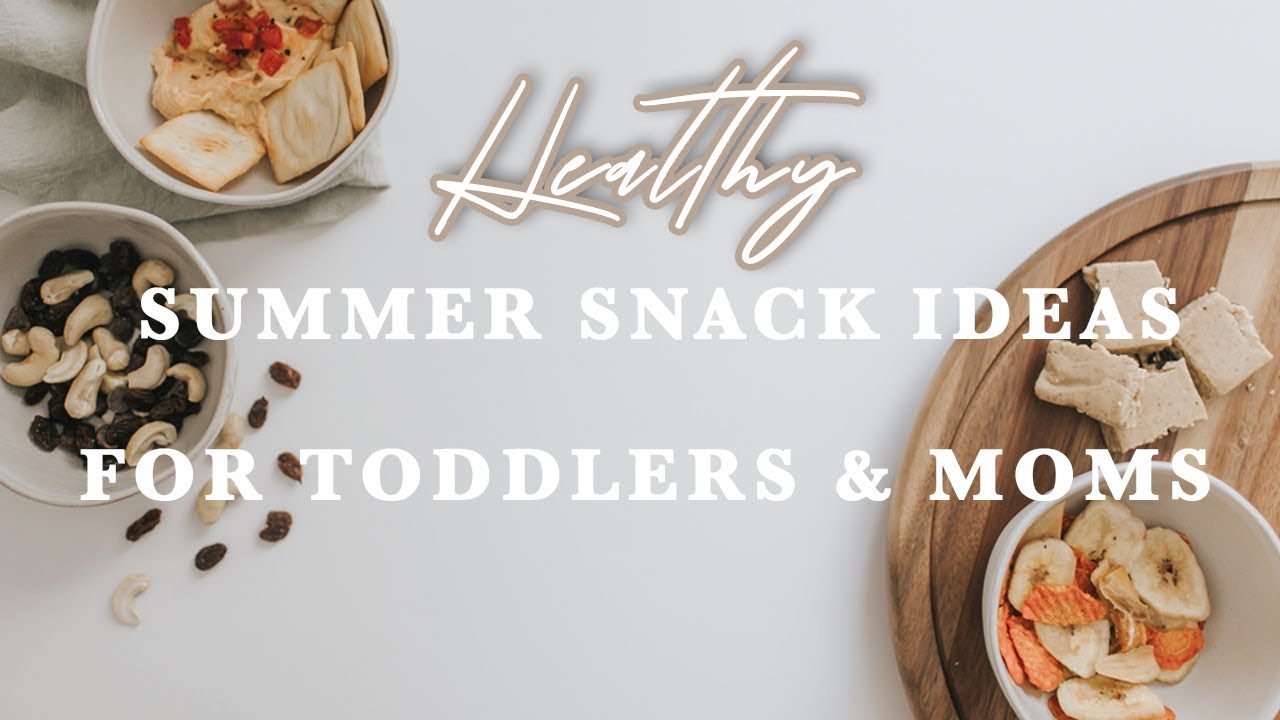 HEALTHY SNACKS FOR TODDLER AND MOM || 5 EASY IDEAS - YouTube