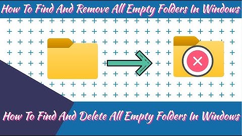 How To Find And Delete All Empty Folders In Windows | Mr. TechWonder
