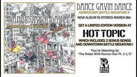 Dance Gavin Dance - The Robot With Human Hair Part 2 1/2