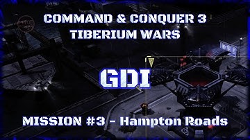 C&C 3 Tiberium Wars GDI Campaign #3   Hampton Roads (HARD)