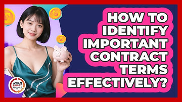 How To Identify Important Contract Terms Effectively?